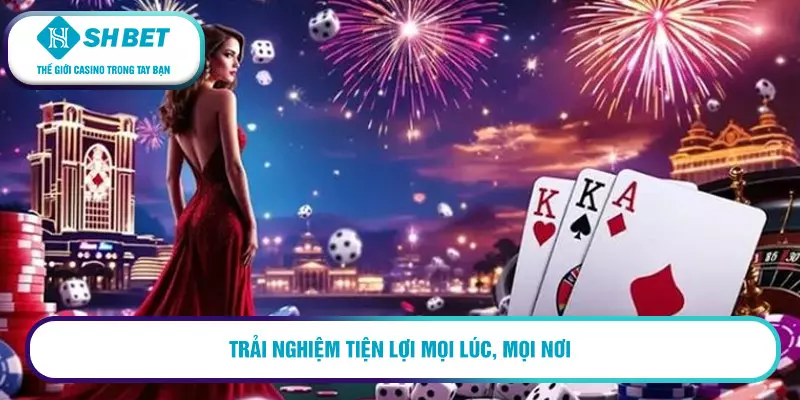 Tải app SHBET - Trải nghiệm cá cược trực tuyến đỉnh cao 1 Trải nghiệm tiện lợi mọi lúc, mọi nơi